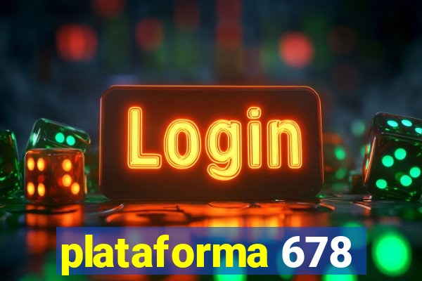 plataforma 678